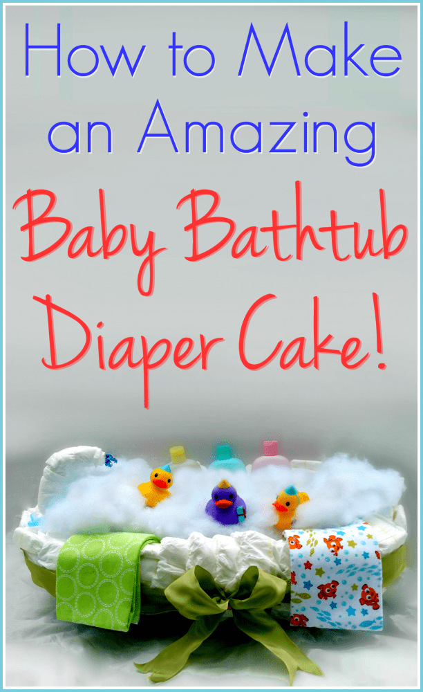 how to make a baby bathtub diaper cake