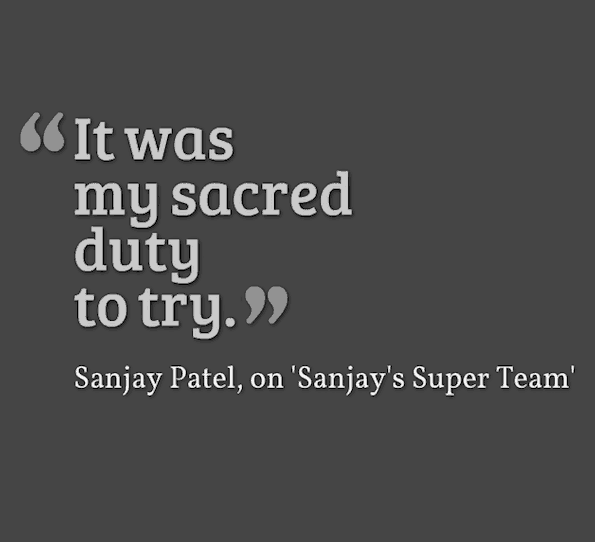 Sanjay's Super Team quote