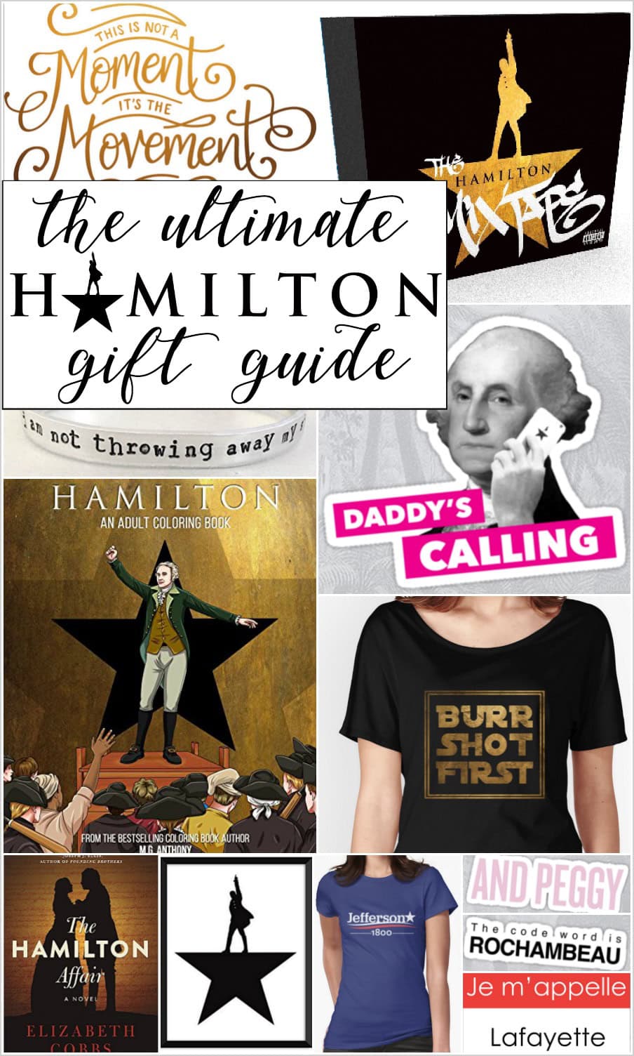 A collage of Hamilton-themed merchandise—shirts, coloring book, stickers, quotes, and illustrations inspired by the musical—perfect for fans seeking creative Hamilton gift ideas with iconic slogans and character references.