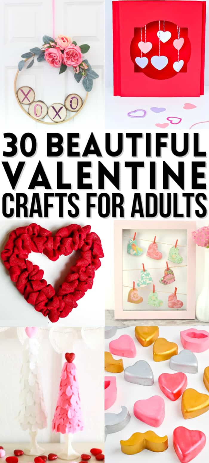 Valentine Crafts for Adults: 30+ Beautiful Valentine's Day Projects