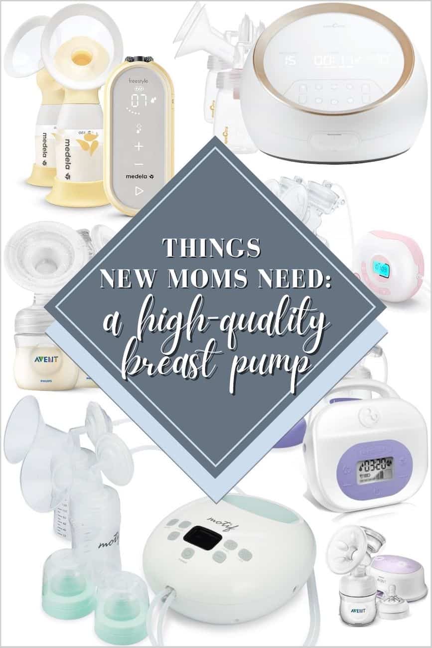 assortment of recommended breast pumps with text overlay stating things new moms need: a high quality breast pump