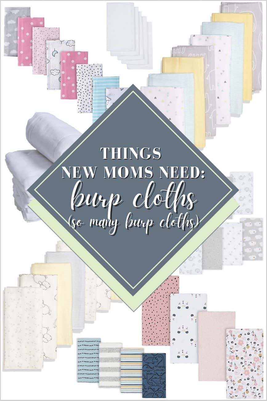 collage of cloth diaper burp cloths with text overlay reading things new moms need: burp cloths, so many burp cloths