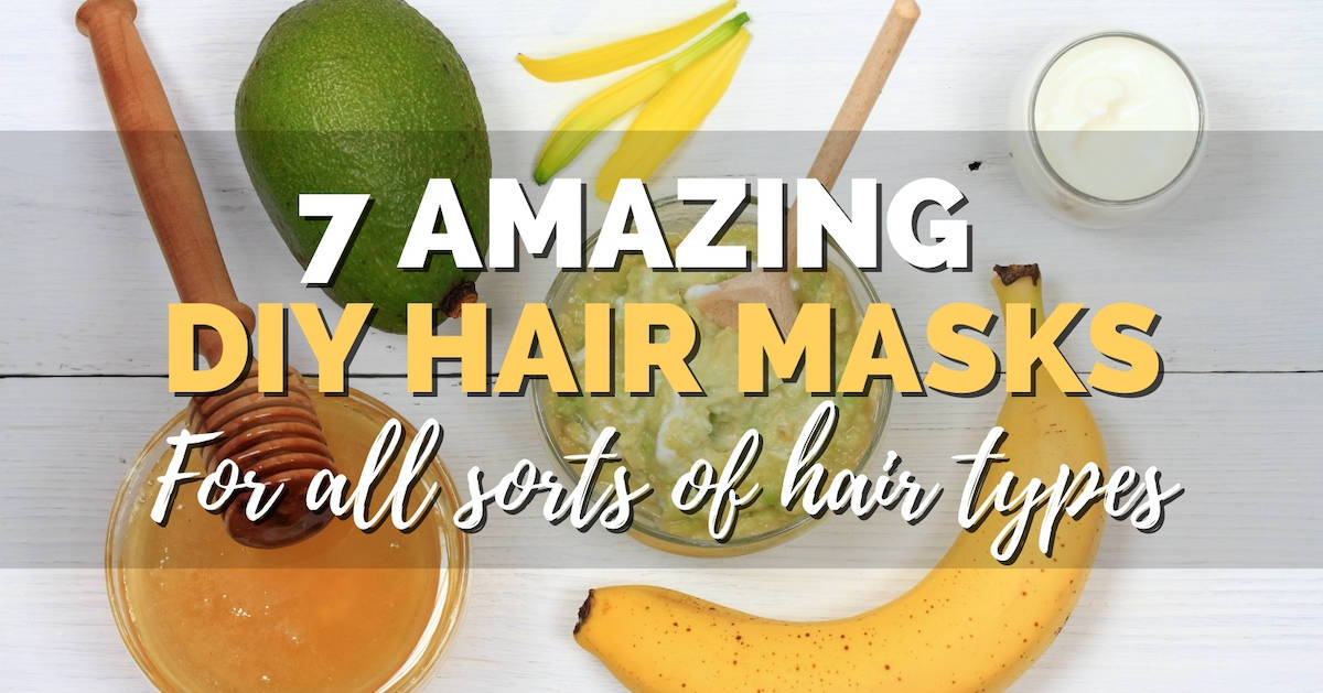 7 Amazing DIY Hair Mask Recipes to Help Your Hair and Scalp