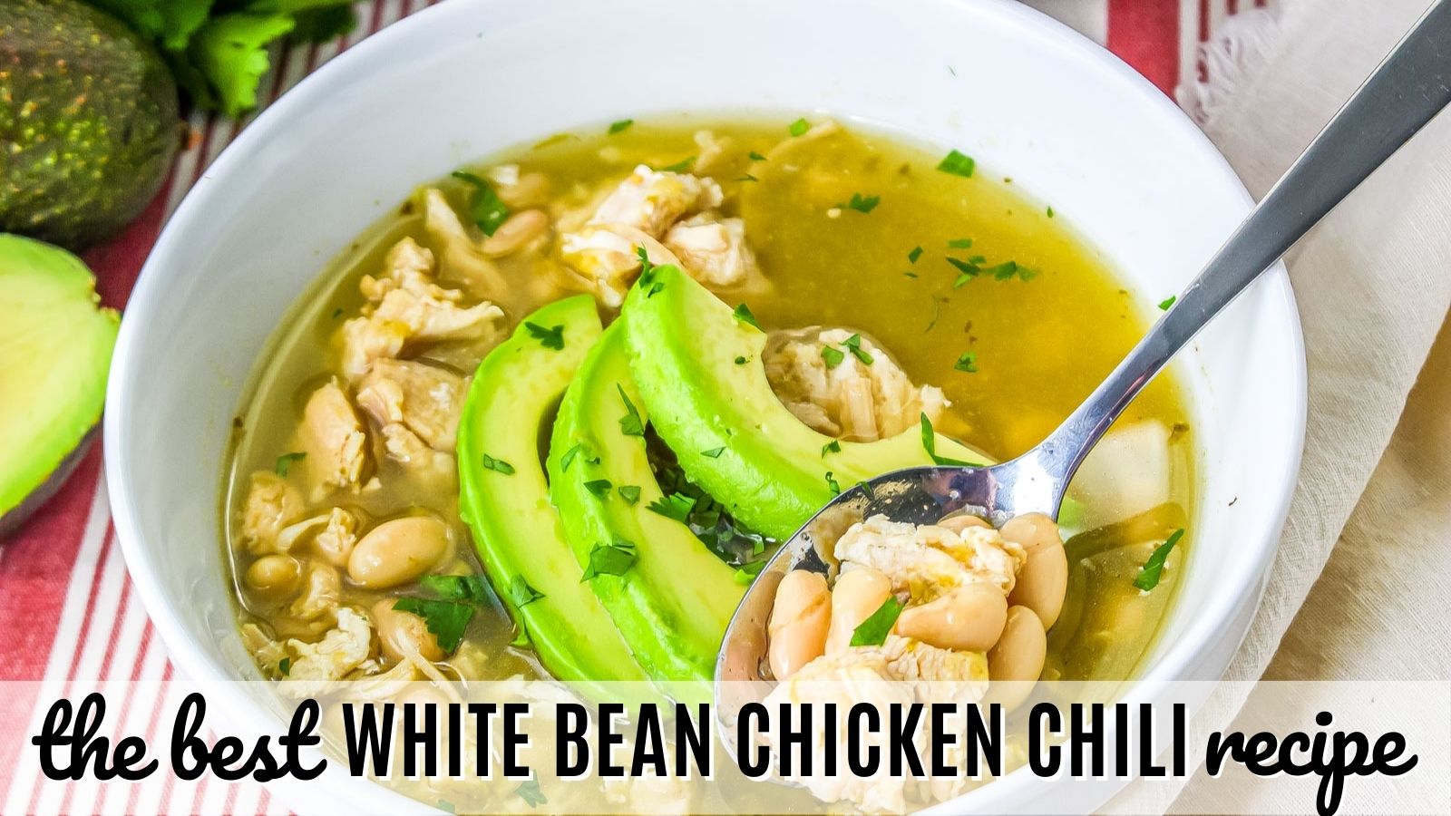 The BEST White Bean Chicken Chili Recipe