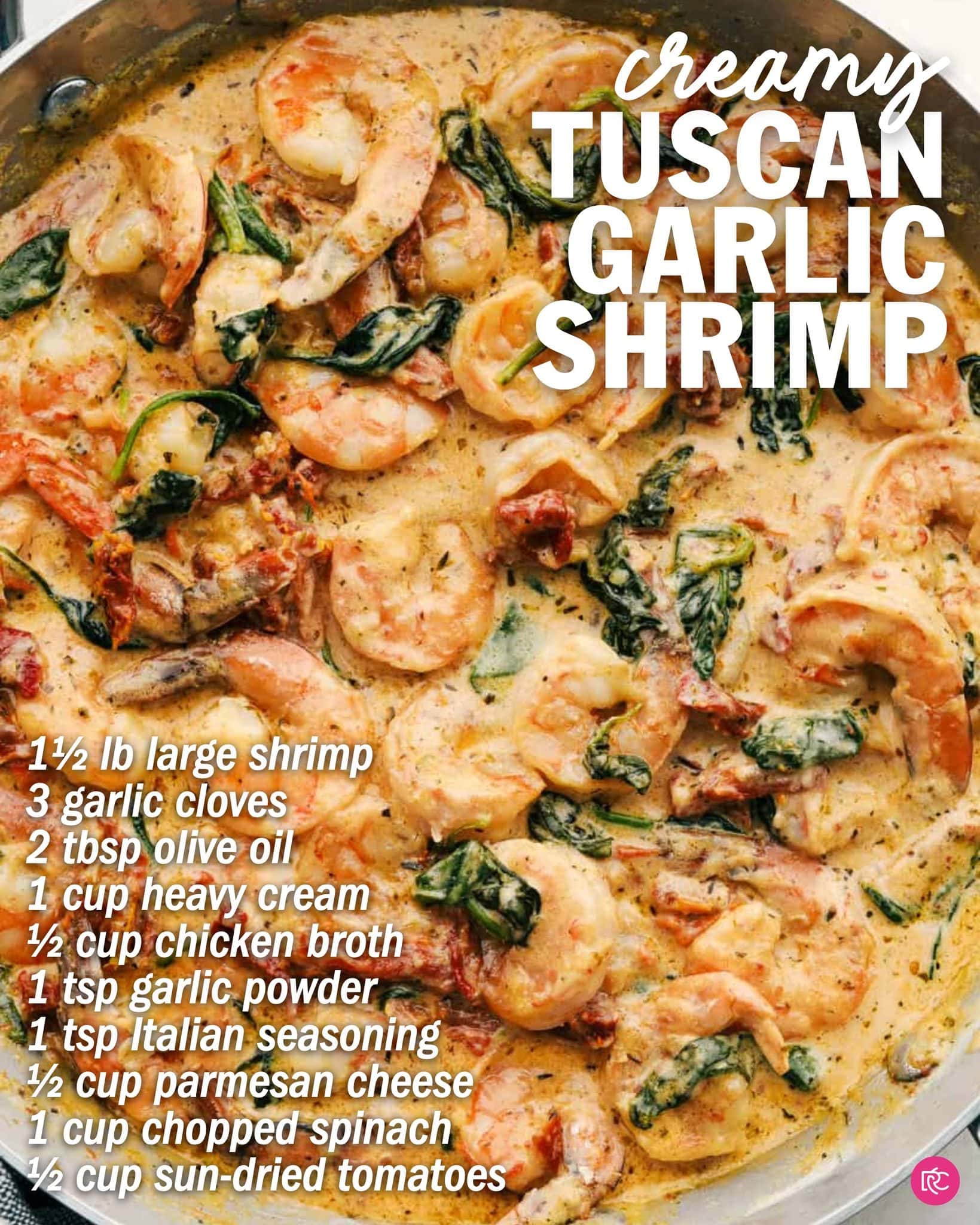 Image of creamy tuscan garlic shrimp in a skillet, perfect for easy dinner ideas. It's topped with spinach and sun-dried tomatoes. Ingredients listed include shrimp, garlic, heavy cream, and cheese