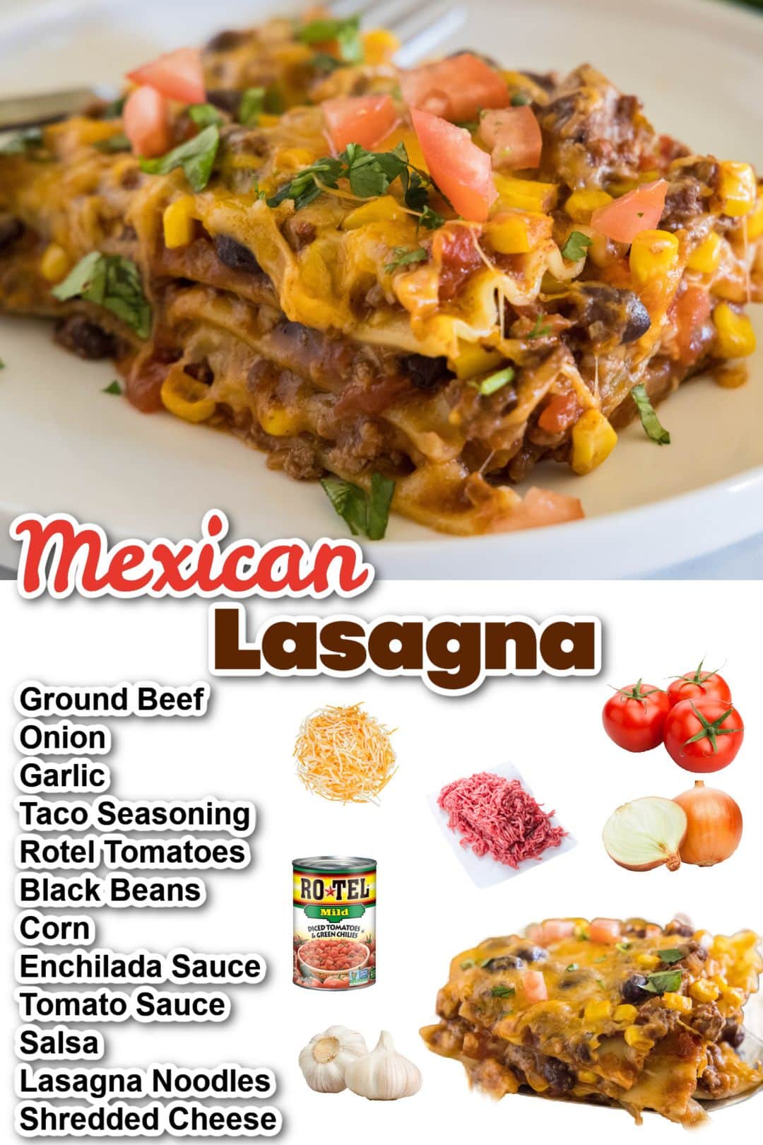 An image showcasing a dish called "mexican lasagna" topped with fresh parsley, alongside a graphic listing ingredients like ground beef, onion, rotel tomatoes, black beans, corn, enchilada sauce
