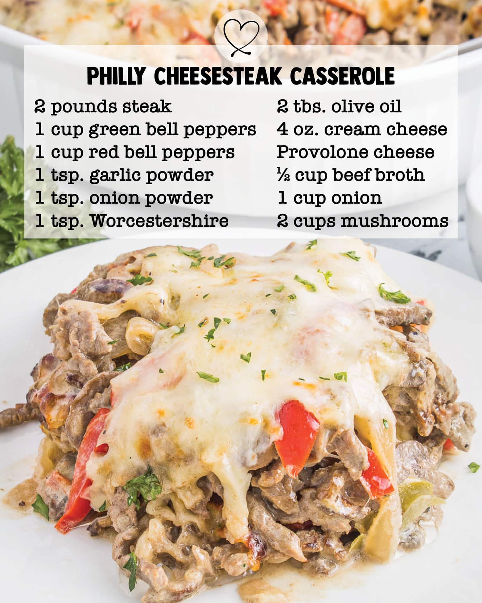 A delicious serving of philly cheesesteak casserole topped with melted cheese, perfect for busy families, surrounded by ingredients list for making the dish, including red bell peppers, olive oil, cream cheese, and