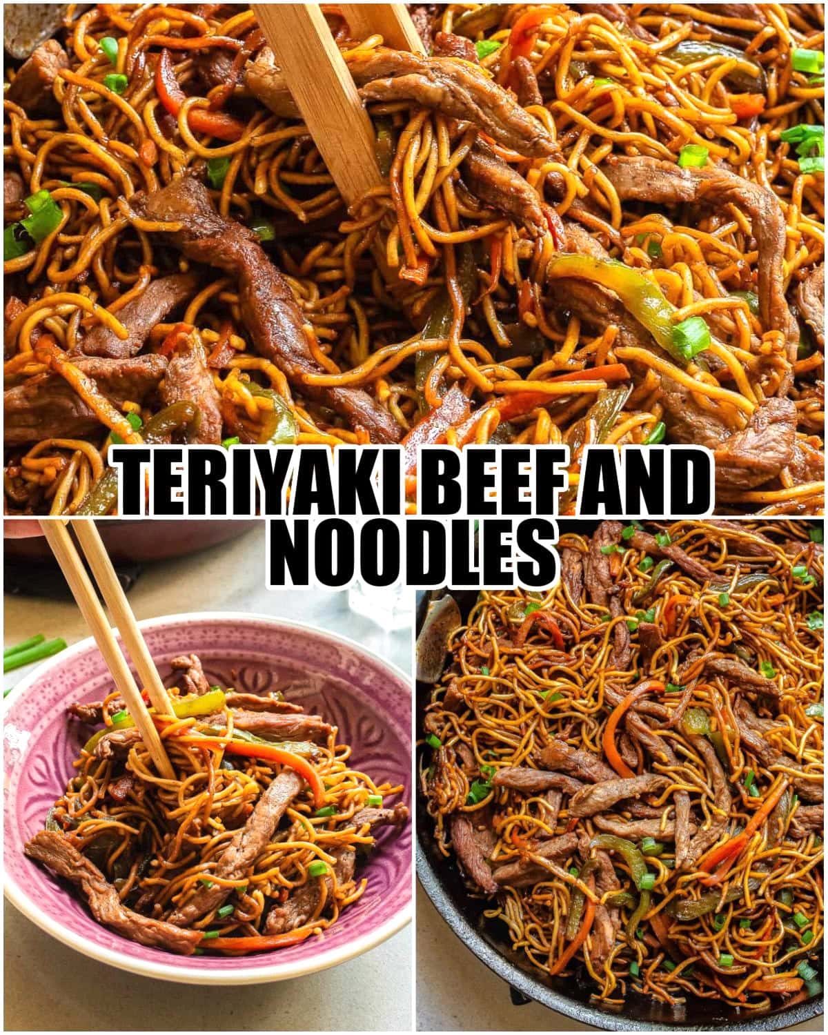 Collage of three images showing teriyaki beef and noodles; top image close-up with chopsticks, bottom left in a bowl, bottom right in a pan, all garnished with green onions.