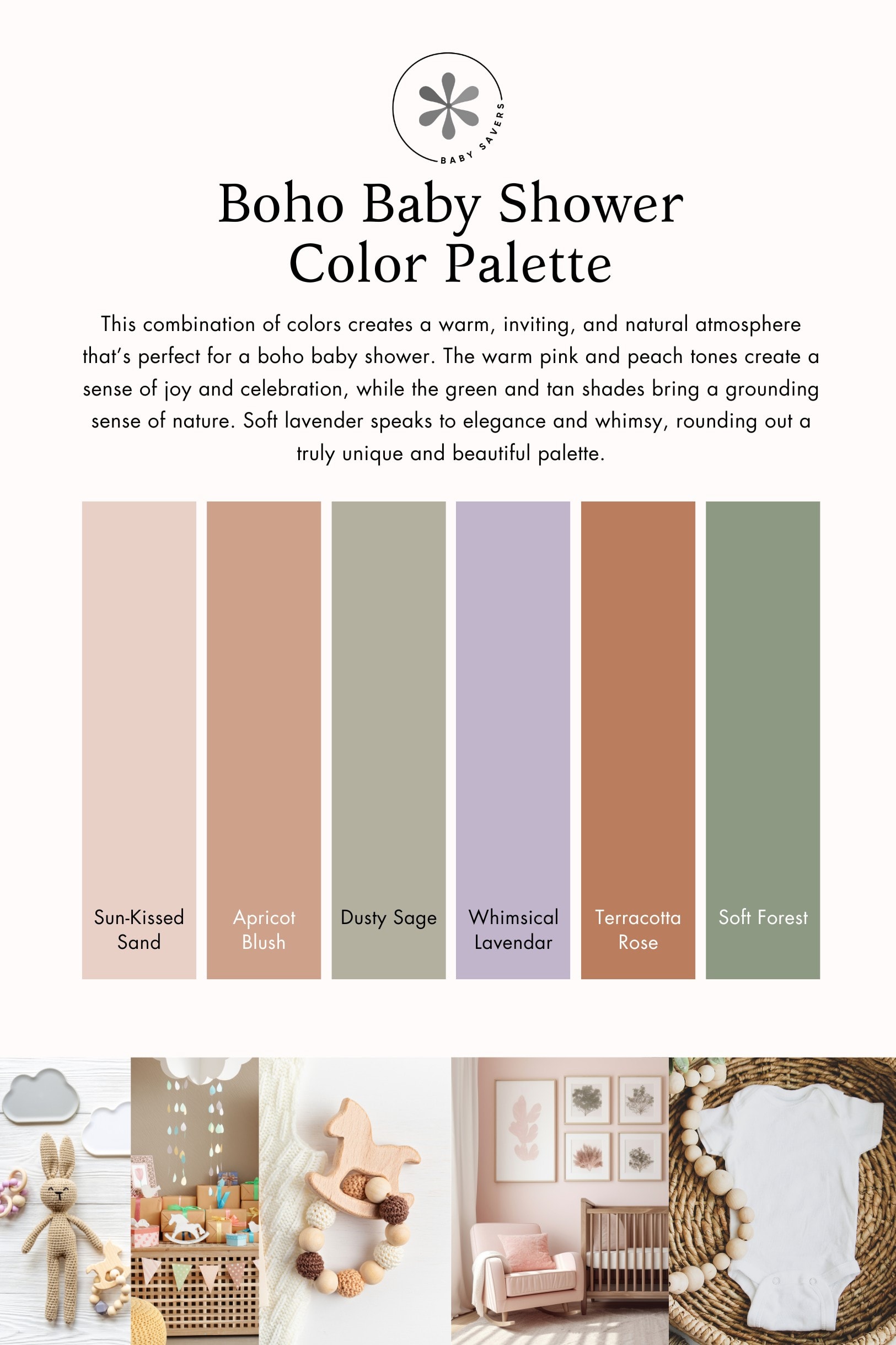 A Boho Baby Shower Color Palette features six colors: Sun-Kissed Sand, Apricot Blush, Dusty Sage, Whimsical Lavender, Terracotta Rose, and Soft Forest. The image includes a harmonious blend of these shades with boho-themed images at the bottom for the perfect boho baby shower inspiration.